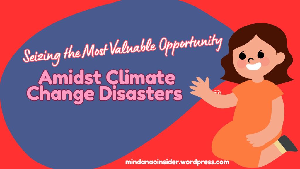Seizing the Most Valuable Opportunity Amidst Climate Change Disasters